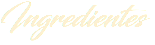 Ingredientes